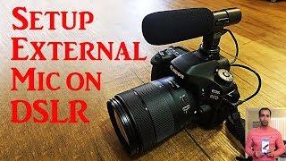 How to Setup and Use External Mic on Canon DSLR