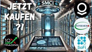 AKTIEN - PALANTIR - SUPER MICRO - SOFI -Jetzt kaufen..? - Analyse Kursziele - AI KI Chips