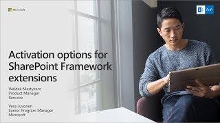 PnP Webcast - Activation options for SharePoint Framework extensions