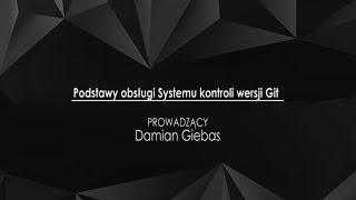 Podstawy obsługi systemu kontroli wersji Git