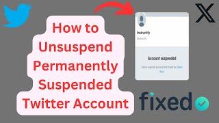 How to Unsuspend & Fix Permanently Suspended X (Twitter) Accounts | Full Tutorial 2024