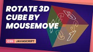 Rotate 3D cube by mouse move | CSS and JavaScript