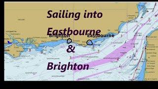 Sailing into Eastbourne & Brighton