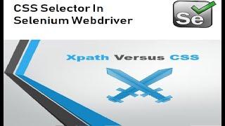 Learn CSS selector in Selenium to find web element (Faster than Xpath)