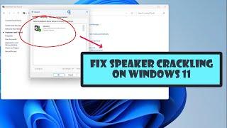 How To Fix Speaker Crackling Sound Issue In Windows 11 | 2023