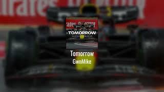 GwnMike - Tomorrow (The Netflix Of Racing Anthem)