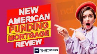 New American Funding Mortgage Review - Watch This To Understand More! (Our Honest Analysis)