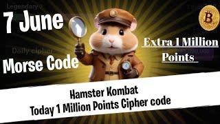 7 June Morse Code Hamster Kombat  | 1 Million Points Daily Cipher | Hamster kombat today morse code
