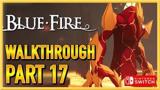 Blue Fire - Switch - Walkthrough - Gameplay - Let's Play - Part 17