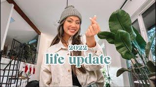 2022 Life Update & Where I've Been