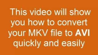 How to convert MKV to AVI