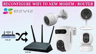 How to Change WiFi Network for EZVIZ Cameras: Reconfigure to a New Modem or Router