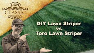 DIY Lawn Striper vs Toro Lawn Striper