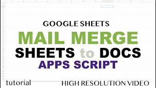 Mail Merge Google Sheets to Google Docs - No Addons - Apps Script Tutorial