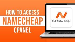 How to Access Namecheap CPanel (2024)