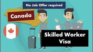 Move to Canada without a Job Offer |  Canada Skilled Worker Visa