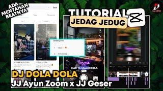 Tutorial Jedag Jedug Capcut DJ Dola Dola | JJ Tipis Ayun Zoom x JJ Geser