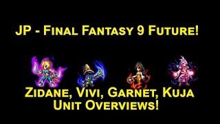 [FFBE] JP UNIT UPDATE - Final Fantasy 9 - Lets Look At the CHANGES!! HYPE! Zidanes BEAST!