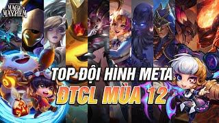 TOP 10 ĐỘI HÌNH META MẠNH & DỄ CHƠI TẠI ĐẦU MÙA 12 | HỖN LOẠN HUYỀN DIỆU