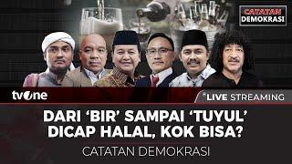 [LIVE] Dari 'Bir' Sampai 'Tuyul' Dicap Halal, Kok Bisa? | Catatan Demokrasi tvOne