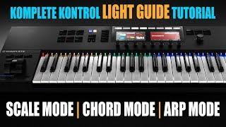 How to Use Komplete Kontrol Light Guide with Scale, Chord, & Arpeggiator Mode [ Keyboard Tutorial ]