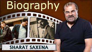 The Inspiring Journey of Sharat Saxena: Bollywood's Most Versatile Actor