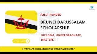 The Fully Funded Government of ​Brunei Darussalam Scholarships 2025