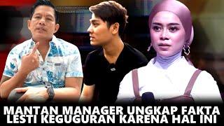 MANTAN MANAGER KECEPLOSAN UNGKAP KEJADIAN DIBALIK KEGUGURANNYA LESTI,INI SEBENARNYA YANG TERJADI !!!