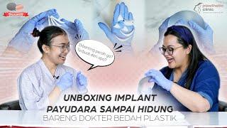 Unboxing Implan Payudara Sampai Hidung Bersama Dokter Bedah Plastik