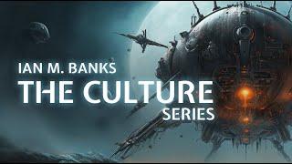 Iain M. Banks, The Culture Series