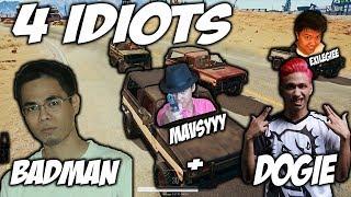 PUBG-THE ADVENTURE OF FOUR IDIOTS ft. BADMAN , DOGIE AND EXILE GIEE #1