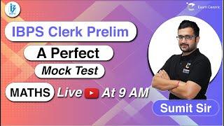 IBPS Clerk Prelim 2020 | Perfect Mock Test | Maths by Sumit Sir | Exam Centric | LIVE