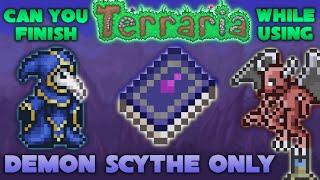 Can you finish Terraria while using the Demon Scythe only? - Terraria 1.4.4