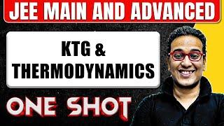 KTG & THERMODYNAMICS in one Shot: All Concepts & PYQs Covered || JEE Main & Advanced