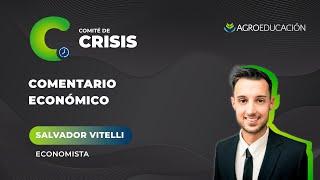 El Comentario Economico de Salvador Vitelli - Comité de Crisis #209