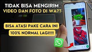 Cara Mengatasi WhatsApp Tidak Bisa Kirim Foto dan Video 2024