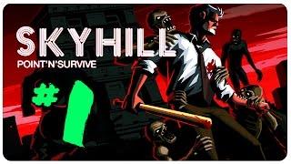 SKYHILL - The Last Chance | Let's Play Skyhill Gameplay Part 1 (Final Run)