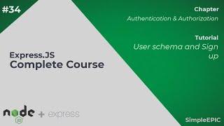 Express JS Complete Course #34 - User schema and Sign up