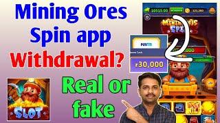 Mining Ores Spin Real or fake | Withdrawal