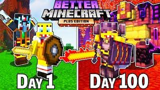 I Survived 100 Days in BETTER MINECRAFT HARDCORE PLUS....