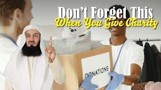 Don't Forget This When You Give Charity! | Mufti Menk