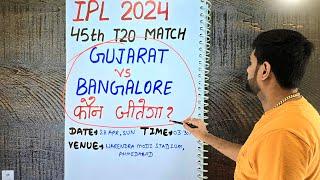 Gujarat vs bangalore 2024 prediction, ipl 2024 45 match prediction, gt vs rcb today prediction