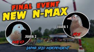 FINAL EVENT NEW N-MAX  LAPAK SELO INDEPENDENT ||