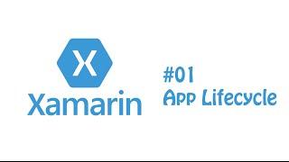 [Lập trình với Xamarin.Forms] [01]: App Lifecycle