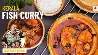 Authentic Kerala Fish Curry Recipe! | Flavors of the Coast | Chef Vicky Ratnani