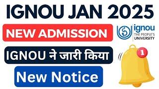 IGNOU January 2025 Admission new notice Released| IGNOU New notice January 2025 Admission