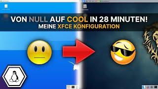 Von Null auf COOL in 28 Minuten! Meine Xfce-Konfiguration | #Linux #Xfce