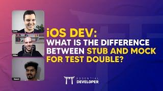 iOS DEV: What is the difference between STUB and MOCK for test double? | ED Clips