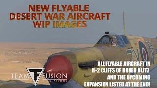 IL-2 Sturmovik Cliffs of Dover Blitz  desert war expansion - All flyable desert aircraft Beta images