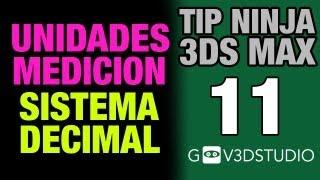 Tip Ninja 3ds Max 11- Unidades de medición y sistema decimal